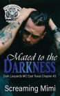 Mated to the Darkness: Dark Leopards MC East Texas Chapter