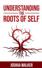 Understanding the roots of Self