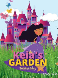 Title: Keia's Garden, Author: Jay Fresh