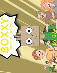 Title: Boxxy Goes To School, Author: Gus W