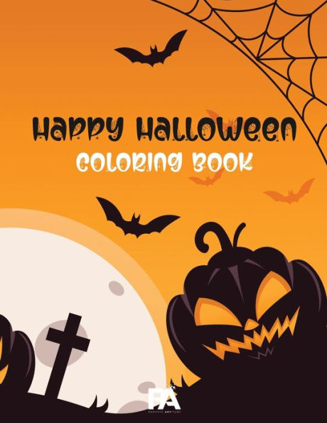 Spooky Halloween Coloring Book: 70+ High Quality Coloring Pages for Kids Ages 2-4, 4-8: Witches, Pumpkins, Ghosts and Many More