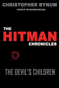 Title: The Hitman Chronicles: The Devil's Children:, Author: Christopher Bynum