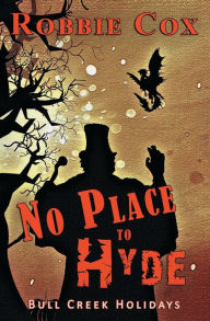 Title: No Place to Hyde: A Paranormal Suspense Story, Author: Robbie Cox