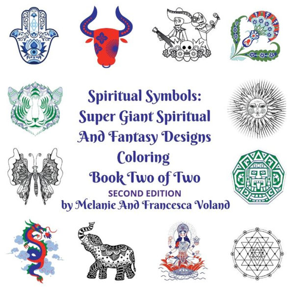 Spiritual Symbols: Super Giant Spiritual and Fantasy Designs Coloring Book Two of Two:Second Edition