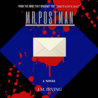 Title: Mr. Postman: (Full Color Interior), Author: J. M. Irving