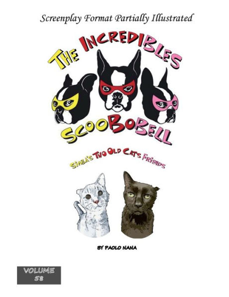 The Incredibles Scoobobell Simba's Two Old Cats Friends (Volume 58)