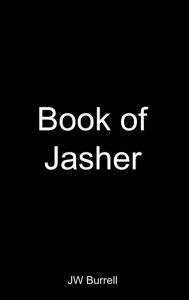 Title: Book of Jasher: 1840 English Translation, Author: JW Burrell