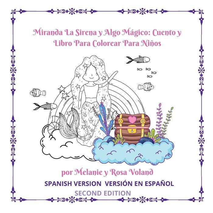 Miranda La Sirena y Algo Mï¿½gico: Cuento y Libro Para Colorear Para Niï¿½os Second Edition:Second Edition