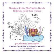 Title: Miranda, a Sereia e Algo Mï¿½gico: Livro de Histï¿½rias e Colorir Para Crianï¿½as Second Edition:Second Edition, Author: Melanie Voland