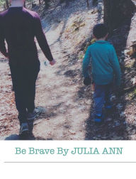 Title: Be Brave, Author: Julie Cunningham