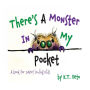 There's A Monster In My Pocket: A Book for Insect Loving Kids