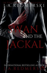 Title: The Swan and the Jackal, Author: J. A. Redmerski