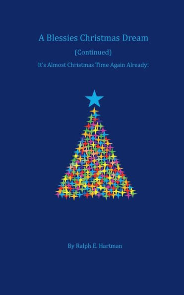 A Blessies Christmas Dream, Continued: It's Almost Christmas Time Again Already!