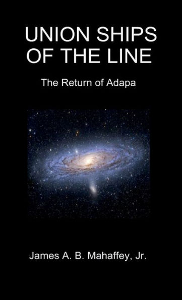 UNION SHIPS OF THE LINE: THE RETURN OF ADAPA: