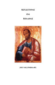 Title: Reflections on Romans, Author: Jose Valliparambil