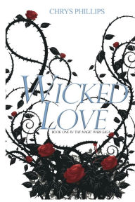 Title: Magic Wars: Wicked Love...:, Author: Chrys Phillips
