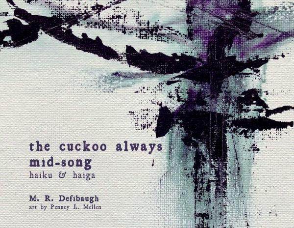 the cuckoo always mid-song: haiku & haiga