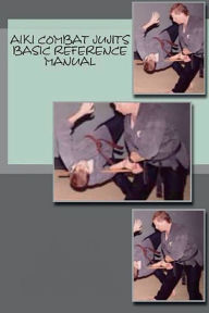 Title: Aiki Combat Jujits Basics Quick Reference, Author: L. M. Rathbone