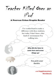 Title: Teacher Killed Over an iPod: A Nouveau Urban Graphic Story, Author: Quandra Ann Kelly