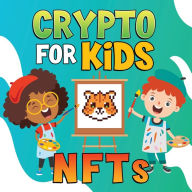 Title: Crypto for Kids: NFTs, Author: Coco Shell