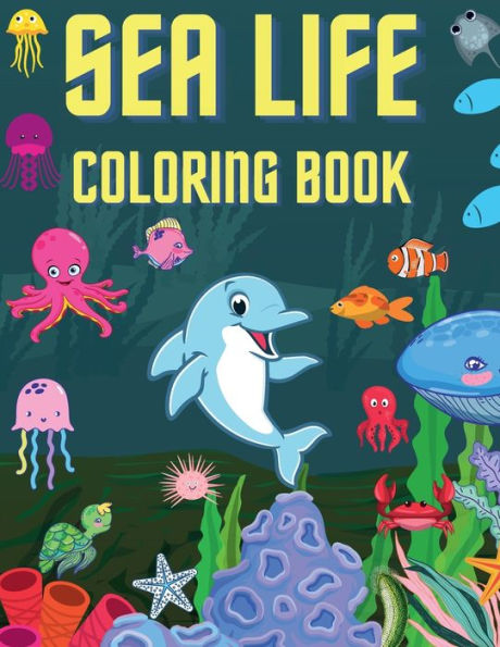 Sea Life Coloring Book: Super Fun Coloring Book