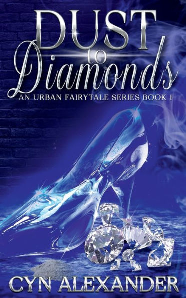 Dust to Diamonds: An Urban Fairytale Series