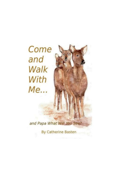 Come and walk with me...: and Papa what will you see?