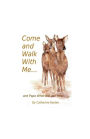 Come and walk with me...: and Papa what will you see?