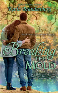 Breaking the Mold: Small town romance