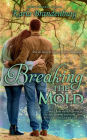 Breaking the Mold: Small town romance