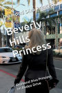 Beverly Hills Princess: Diamond Diva Princess on Rodeo Drive