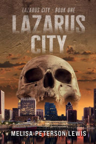 Title: Lazarus City, Author: Melisa Peterson Lewis