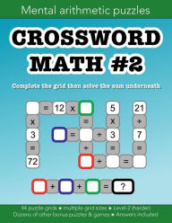 Title: Crossword Math 2 mental arithmetic number puzzles and other games: 50 puzzle grids and dozens of other fun activities:Education resources by Bounce Learning Kids, Author: Christopher Morgan