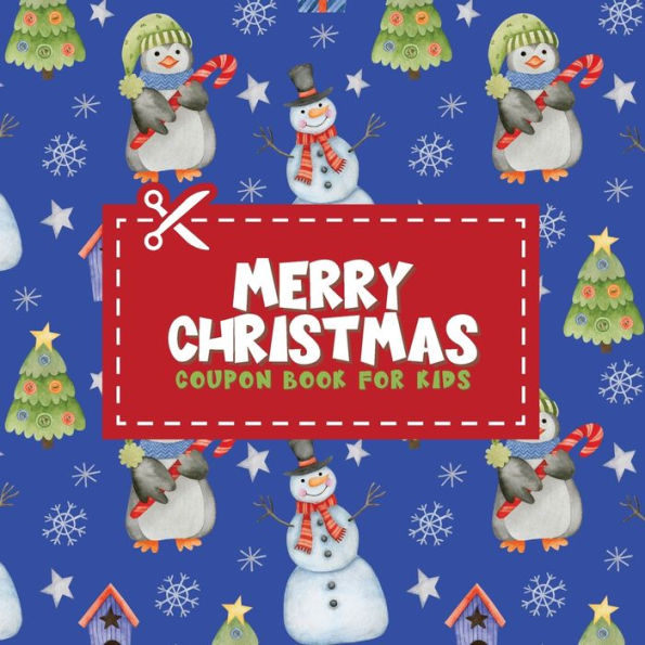 Merry Christmas Coupon Book For Kids: 35 Color Holiday Gift Vouchers To Cut Out & Redeem