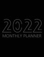 2022 Monthly Planner: 12 Month Agenda, Monthly Organizer Book for Activities and Appointments, Yearly Calendar Notebook