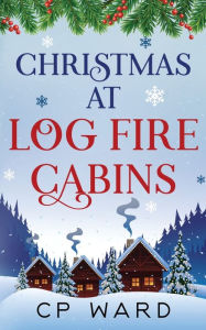 Ebooks mobi free download Christmas at Log Fire Cabins 9781668595206
