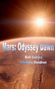 Title: Mars: Odyssey Dawn, Author: Bob Collins