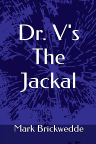 Title: Dr. V's the Jackal, Author: Mark Brickwedde