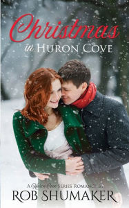 Title: Christmas in Huron Cove, Author: Rob Shumaker