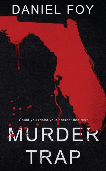 Murder Trap: Could you resist your darkest desires?