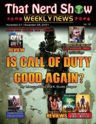 Title: THAT NERD SHOW WEEKLY NEWS: Is Call of Duty Good Again? November 21, / November 28, 2021:, Author: K. Scott Cooper