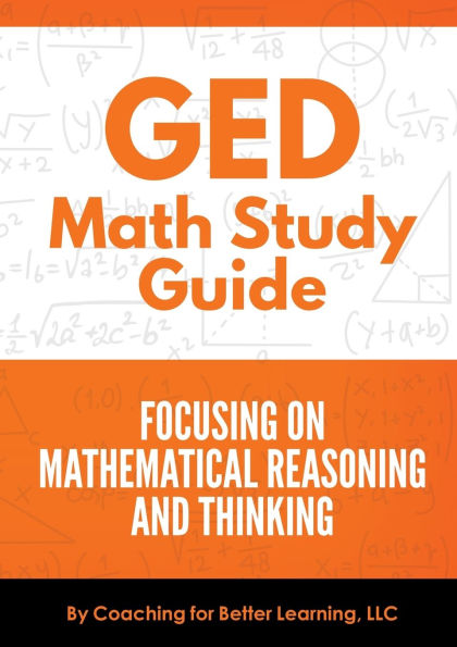 GED Math Study Guide: Focusing on Mathematical Reasoning and Thinking