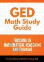 GED Math Study Guide: Focusing on Mathematical Reasoning and Thinking