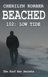 Title: Beached 102: Low Tide:, Author: Cherilyn Korber