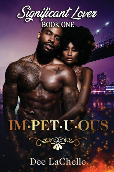 SIGNIFICANT LOVER: BOOK ONE:Imï¿½petï¿½uï¿½ous