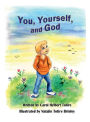 You, Yourself, and God