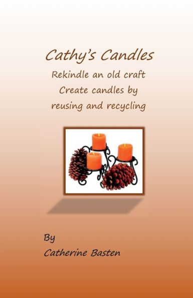 Cathy's Candles: Rekindle an old craft