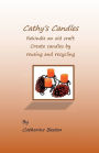 Cathy's Candles: Rekindle an old craft