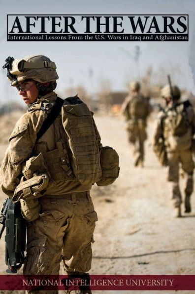 After the Wars: International Lessons From U.S. Wars Iraq and Afghanistan: