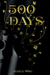 Title: 500 Days, Author: Jessica Miller